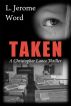 Taken: A Christopher Lance Thriller by L. Jerome Word