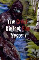 Cover for 'The Great Bigfoot Film Mystery: What really happened on October 20th 1967?'