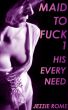 Maid to Fuck by Jezzie Rome