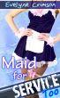 Maid for Service, Too by Evelyne Crimson