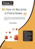 How to Become a Franchisee by Dr Jim Porter