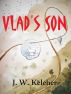 Vlad's Son by J. W. Keleher