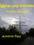 Warm und trocken und andere Geschichten by Annette Paul