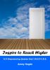 Inspire To Reach Higher: A-Z Empowering Quotes That I.N.S.P.I.R.E. by Amey Hegde
