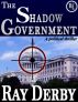 The Shadow Government by Ray Derby