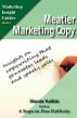 Meatier Marketing Copy: Insights on Copywriting That Generates Leads and Sparks Sales by Marcia Yudkin