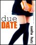 Due Date by Sasha Hutz
