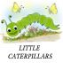 Little Caterpillars by Bakthi  Ross