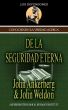 Conociendo la Verdad Acerca de la Seguridad Eterna by John Ankerberg