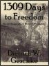 1309 Days to Freedom by Dietrich Geschke