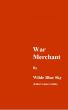 War Merchant by Wilde Blue Sky