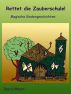 Rettet die Zauberschule! by Ingrid Mayer