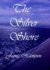 The Silver Shore by James Hampton