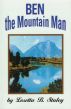 Ben The Mountain Man by Loretta B. Staley