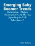 Emerging Baby Boomer Trends: Maturialism (Mature Materialism) and SKI-ing (Spending the Kidsâ€™ Inheritance) by Chris Maloney
