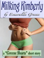 Cover for 'Milking Kimberly; A Short Story of Eroticized Breast Milk'