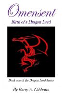 Cover for 'Omensent: Birth of a Dragon Lord'