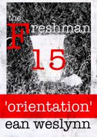 Cover for 'The Freshman Fifteen: Orientation'