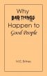 Why Bad Things Happen to Good People by M.E. Brines