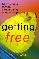 Cover for 'Getting Free: How to Move Beyond Conditioning and Be Happy'