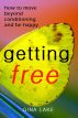 Getting Free: How to Move Beyond Conditioning and Be Happy by Gina Lake