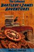 The Collected Bartleby and James Adventures by Michael Coorlim