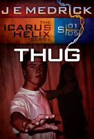 Cover for 'Thug (Icarus Helix #5)'