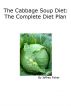 The Cabbage Soup Diet: The Complete Diet Plan by Jeffrey Fisher
