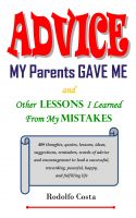 Cover for 'Advice My Parents Gave Me and Other Lessons I Learned From My Mistakes'