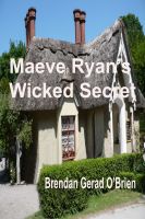 Cover for 'Maeve Ryan&rsquo;s Wicked Secret'