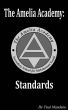The Amelia Academy: Standards by Paul Mundane
