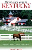 Cover for 'Horse Lover's Guide to Kentucky'