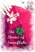 The 12 Stories of Snowflake: A Dozen FREE Holiday Tales by Rusty Fischer by Rusty Romance-Fischer