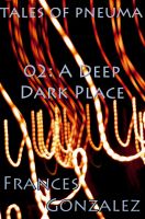 Cover for 'Tales of Pneuma 02: A Deep Dark Place'