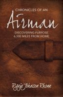 Cover for 'Chronicles of an Airman: Discovering Purpose 6,500 Miles from Home'