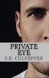 Private Eye by SE Culpepper