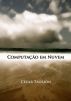 Cloud Computing: uma coletÃ¢nea de posts by Cezar Taurion