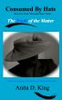 Consumed By Hats-The Truth of the Matter by Anita King