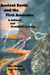 Ancient Earth and the First Ancestors: A Cultural and Geological Journey by Ron Morton