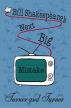 Bill Shakespeare's Next Big Mistake: Our Television Pilot and What Happened by RenÃ©e Harrell