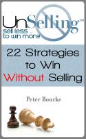 Cover for 'UnSelling: Sell Less ... To Win More'