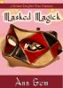 Masked Magick by Ann  Gem