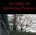 An Affair Of Alternating Passions by Monica P