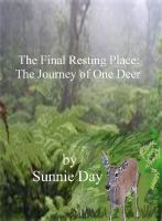 Cover for 'The Final Resting Place:The Journey of One Deer'