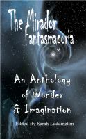 Cover for 'The Mirador Fantasmagoria'