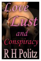 Cover for 'Love, Lust and Conspiracy'