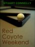 Red Coyote Weekend by Stuart Connelly