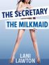 The Secretary and The Milkmaid by Lani Lawton