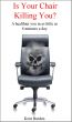 Is Your Chair Killing You? by Kent Burden