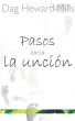 Pasos Hacia La UnciÃ³n by Dag Heward-Mills